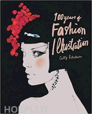 blackman cally - 100 years of fashion illustration (pocket edition)