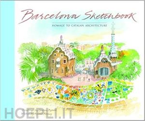 binney marcus - barcelona sketchbook. homage to catalan architecture