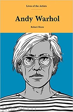 shore robert - andy warhol - lives of the artists