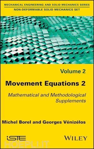 borel - movement equations 2: mathematical and methodologi cal supplements
