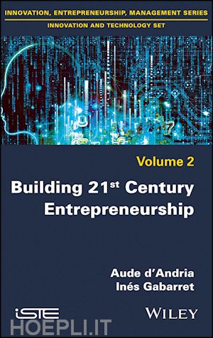 d'andria a - building 21st century entrepreneurship