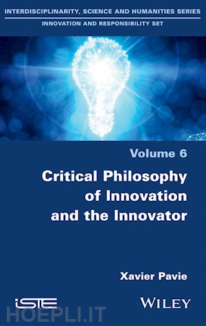 pavie x - critical philosophy of innovation and the innovator