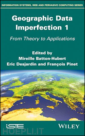 batton–hubert m - geographical data imperfection 1 – from theory to applications