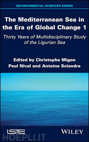 migon c - the mediterranean sea in the era of global change 1 – 30 years of multidisciplinary study of the ligurian sea