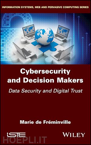 de fréminville m - cybersecurity and decision makers – data security and digital trust