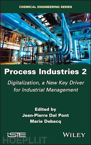 dal pont jp - process industries 2 – digitalization a new key driver for the industrial management