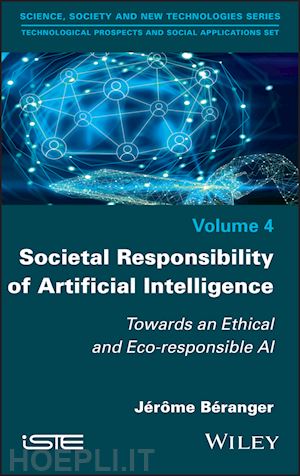 béranger j - societal responsibility of artificial intelligence – towards an ethical and eco–responsible ai