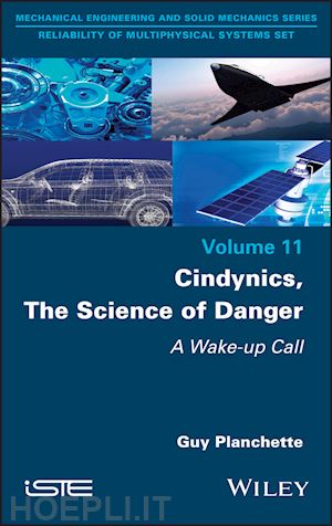 planchette g - cindynics, the science of danger – a wake–up call