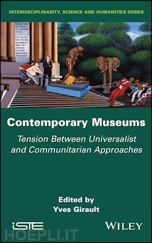 girault - contemporary museums – tension between  universalist and communitarian approaches