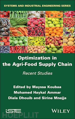 koubaa - optimization in the agri–food supply chain –  recent studies