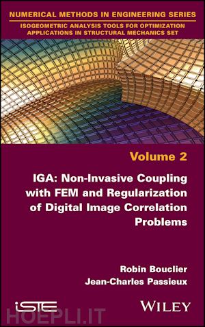 bouclier - iga – non–invasive coupling with fem and  regularization of digital image correlation  problems vol 2