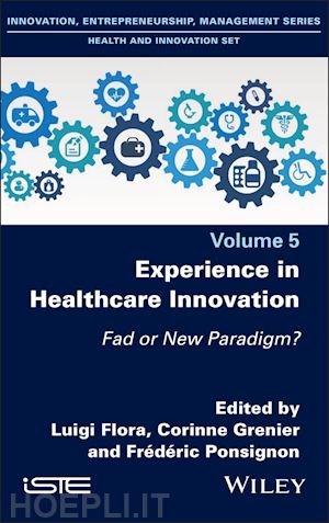 flora - experience in healthcare innovation – fad or new  paradigm?