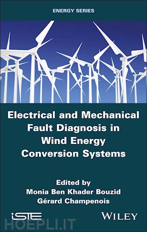 bouzid mbk - electrical and mechanical fault diagnosis in wind energy conversion systems