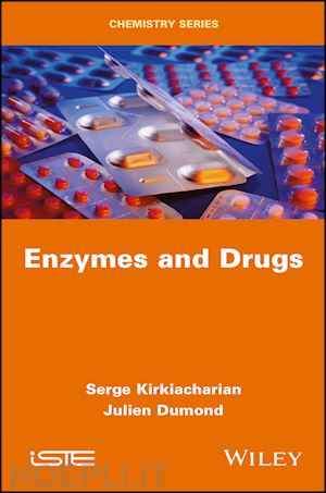 kirkiacharian serge; dumond julien - enzymes and drugs