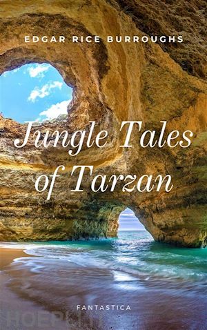 edgar rice burroughs - jungle tales of tarzan
