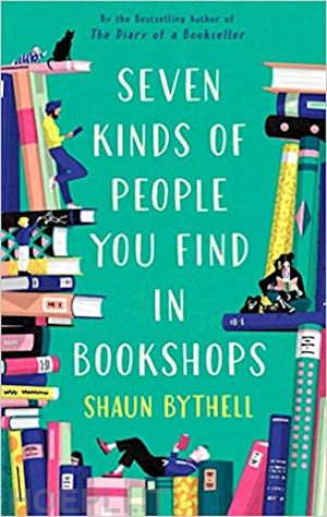 bythell shaun - seven kinds of people you find in bookshops