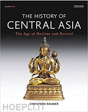 baumer christoph - the history of central asia vol.4 . the age of decline and revival