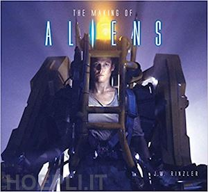 rinzler, j. w. - the making of aliens