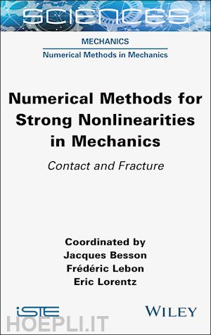 besson j - numerical methods for strong nonlinearities in mechanics – contact and fracture