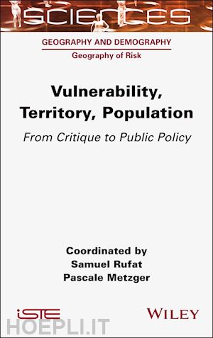 rufat samuel (curatore); metzger pascale (curatore) - vulnerability, territory, population