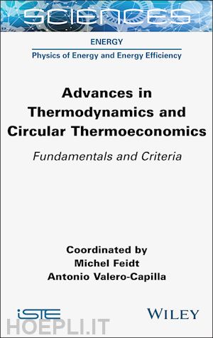 feidt michel (curatore); valero–capilla antonio (curatore) - advances in thermodynamics and circular thermoeconomics