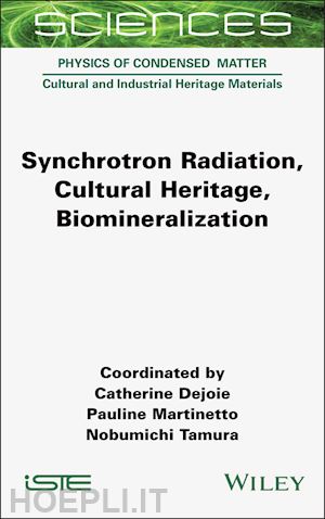 dejoie c - synchrotron radiation, cultural heritage, biomineralization