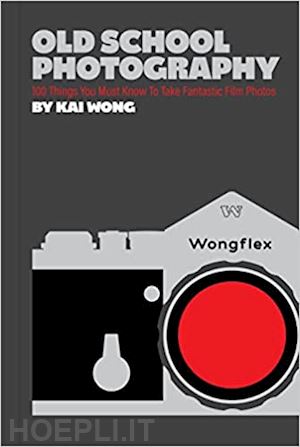 wong kai - old school photography