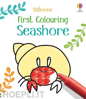 nolan kate - seashore. first colouring. ediz. a colori