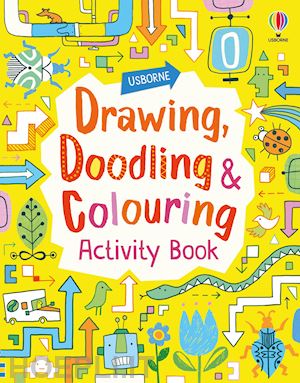 watt fiona; maclaine james - drawing. doodling and colouring. activity book. ediz. illustrata