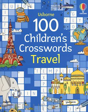 clarke phillip - 100 children's crosswords: travel. ediz. a colori