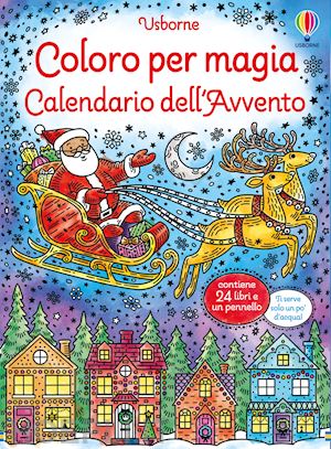 wheatley abigail - calendario dell'avvento. coloro per magia. con pennellino