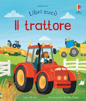 bryan lara - il trattore. ediz. illustrata