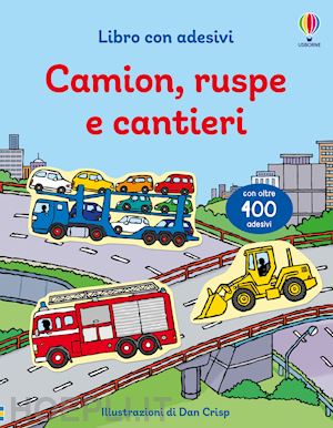 taplin sam - camion, ruspe e cantieri. con adesivi. ediz. illustrata