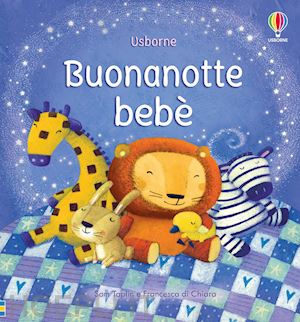 taplin sam - buonanotte bebe'. ediz. illustrata