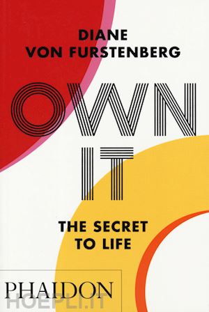 von furstenberg diane - own it. the secret to life