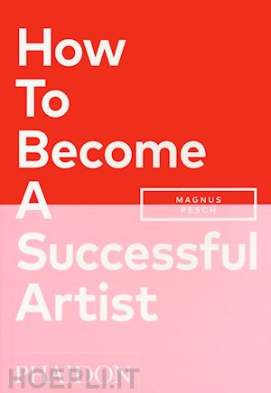 resch magnus - how to become a successful artist