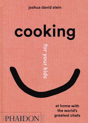 stein joshua david - cooking for your kids