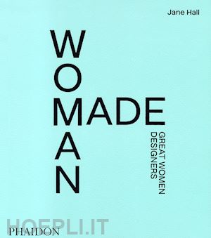 hall jane - woman made. great women designers
