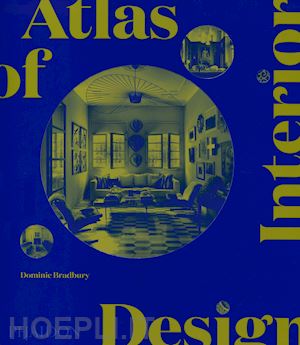 bradbury dominic - atlas of interior design