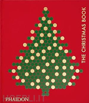 phaidon editors - the christmas book