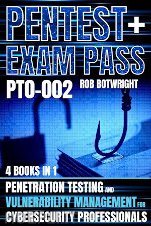 rob botwright - pentest+ exam pass: (pt0-002)