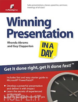 abrams r - winning presentation in a day – get it done right,  get it done fast!