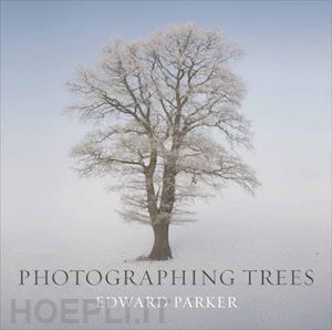 parker edward - photographing trees