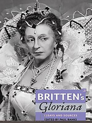 banks paul - britten`s gloriana: essays and sources