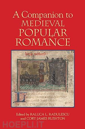 radulescu raluca; rushton cory james; putter ad; cromwell desiree; rogers gillian e - a companion to medieval popular romance