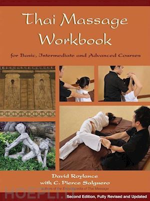 roylance d.  pierce s.c. - thai massage workbook: basic and advances courses