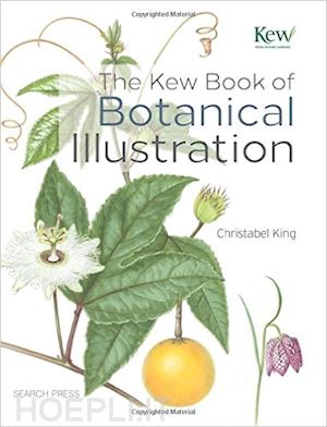king christabel - the kew book of botanical illustration