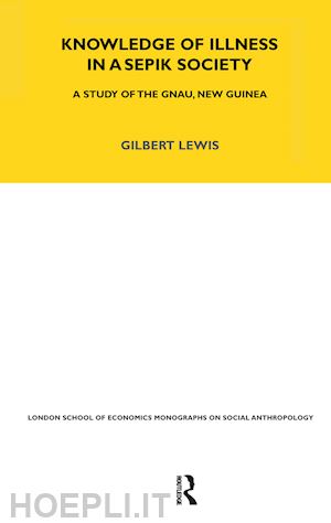 lewis gilbert - knowledge of illness in a sepik society