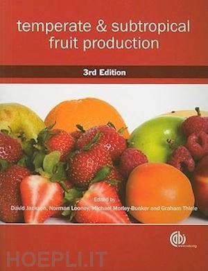 penman david; chapman r; jackson david; thiele graham; lyford peter - temperate and subtropical fruit production