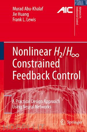 abu-khalaf murad; huang jie; lewis frank l. - nonlinear h2/h-infinity constrained feedback control